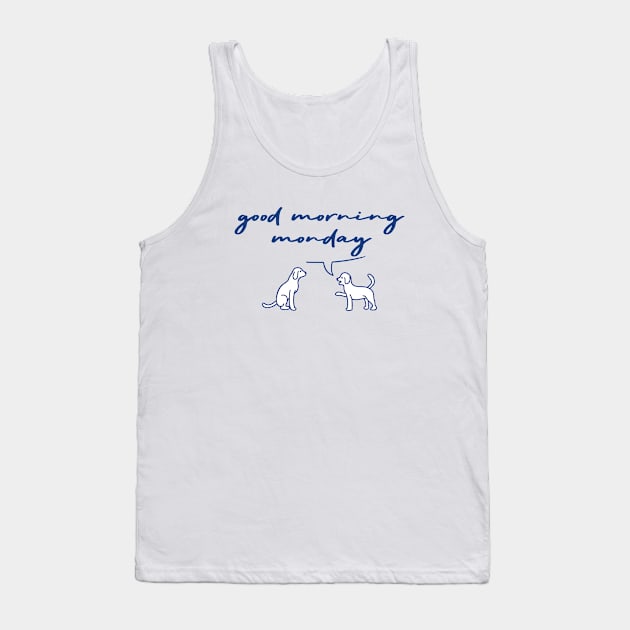 good morning monday Tank Top by escic